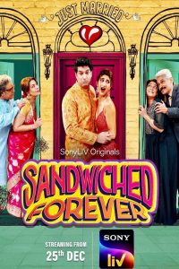 Sandwiched Forever (2020) Season 1 Hindi Complete SonyLiv WEB Series Download 480p 720p