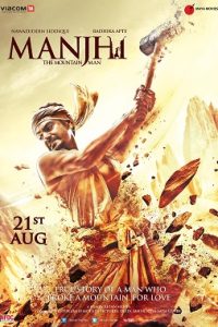 Manjhi: The Mountain Man (2015) Hindi Full Movie 480p 720p 1080p Filmyzilla