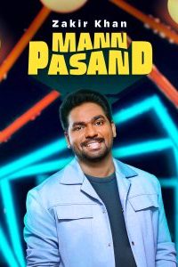 Zakir Khan-Mannpasand (2023) Hindi [Stand-up] AMZN WEB-DL Complete Show 480p 720p 1080p