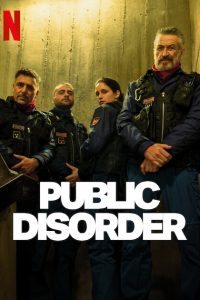 Public Disorder (2025) MulTi Audio {Hindi-English-Italian}  – Season 1 NetFlix Original WEB Series 480p 720p 1080p